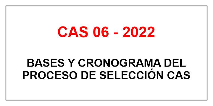 PROCESO DE SELECCIÓN CAS 06-2022 – RED DE SALUD…